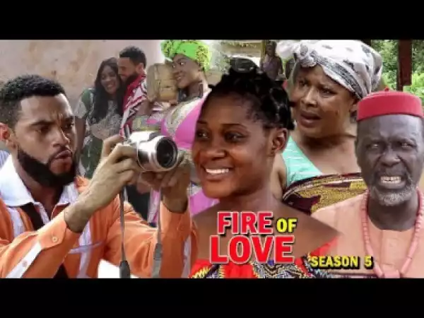 FIRE OF LOVE SEASON 5 - Mercy Johnson; 2019 Nollywood Movie